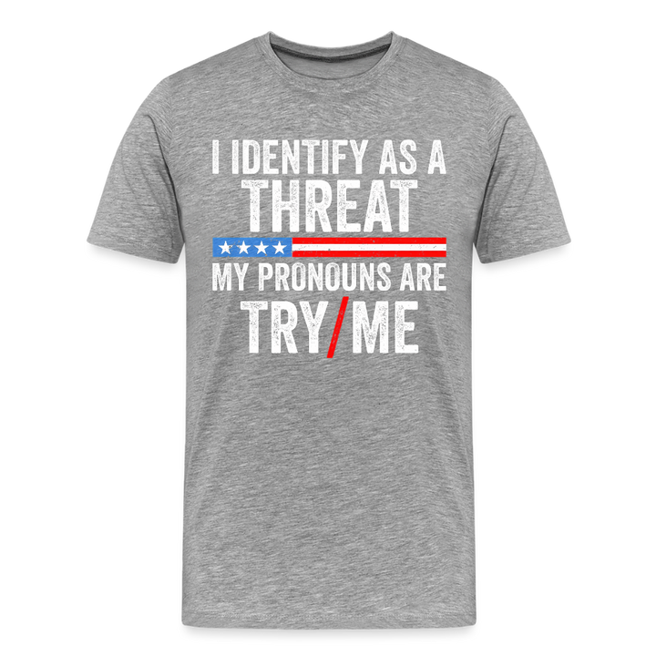 I Identify as a Threat - heather gray