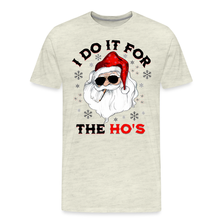 I Do IT For The Hos - heather oatmeal