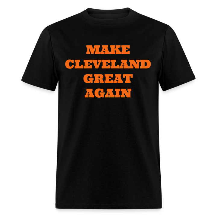 Make Cleveland Great Again Shirt | Premium Mens Graphic Tee - black