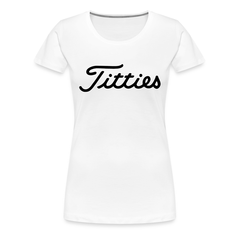 Titties | Premium Women's Graphic Tee - white