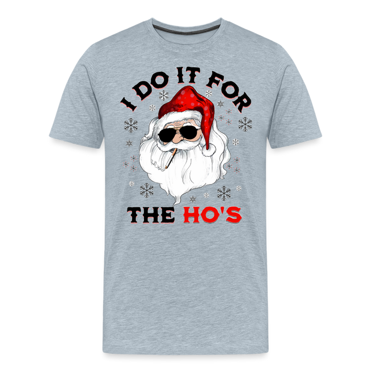 I Do IT For The Hos - heather ice blue