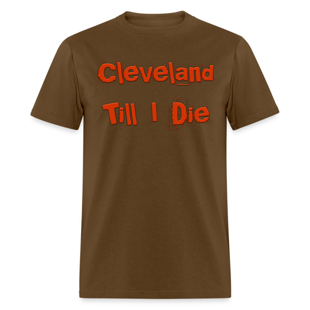 Cleveland Till I Die Shirt | Graphic Tee - brown