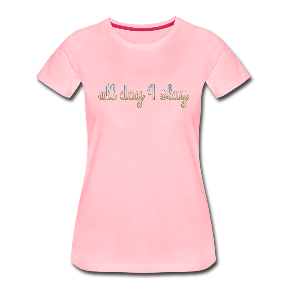 All Day I Slay - Women’s Premium T-Shirt from fluentclothing.com