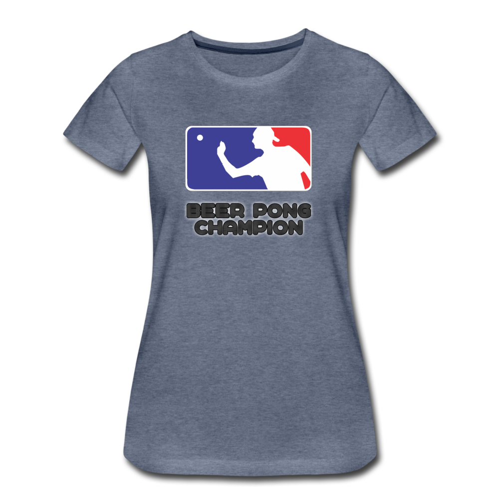 Beer Pong Champion - Women’s Premium T-Shirt from fluentclothing.com