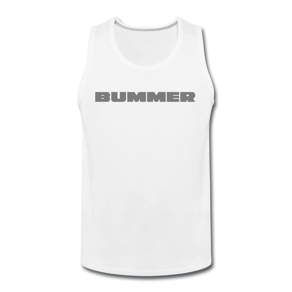 Bummer - Men's Premium Tank from fluentclothing.com