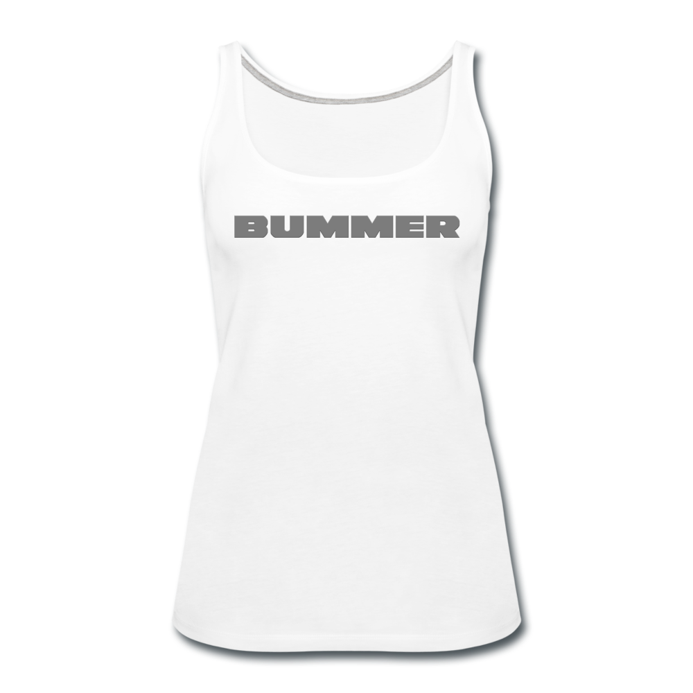 Bummer - Women's Premium Tank Top from fluentclothing.com