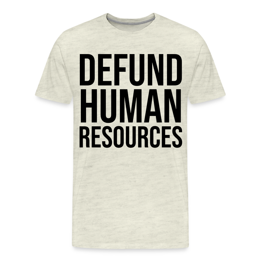 Defund HR - Men's Premium T-Shirt from fluentclothing.com