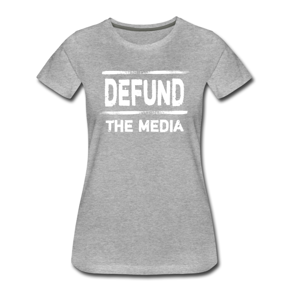 Defund The Media - Women’s Premium T-Shirt from fluentclothing.com