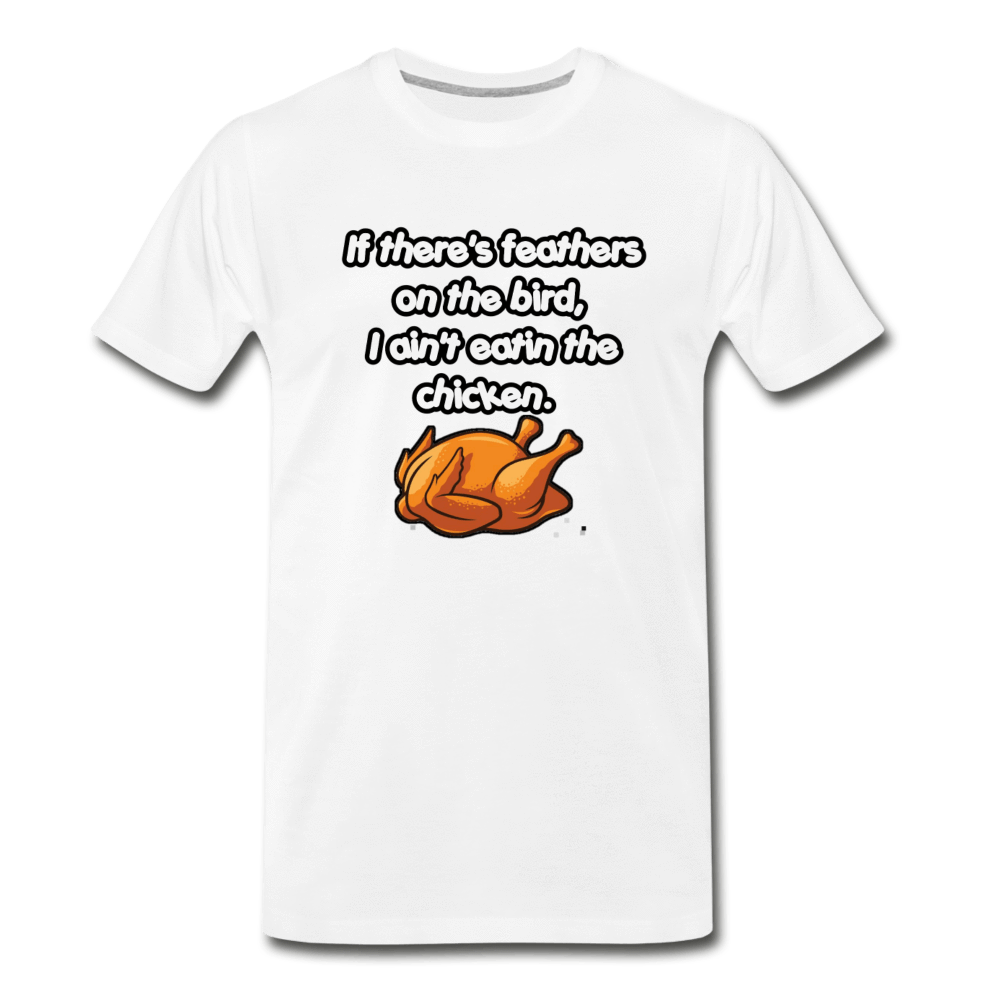Eatin The Chicken - Men's Premium T-Shirt from fluentclothing.com