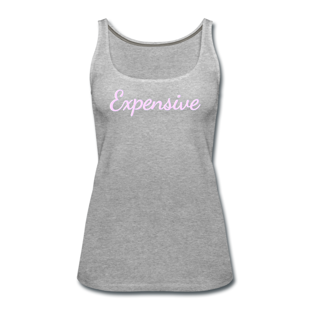 Expensive - Women's Premium Tank Top from fluentclothing.com