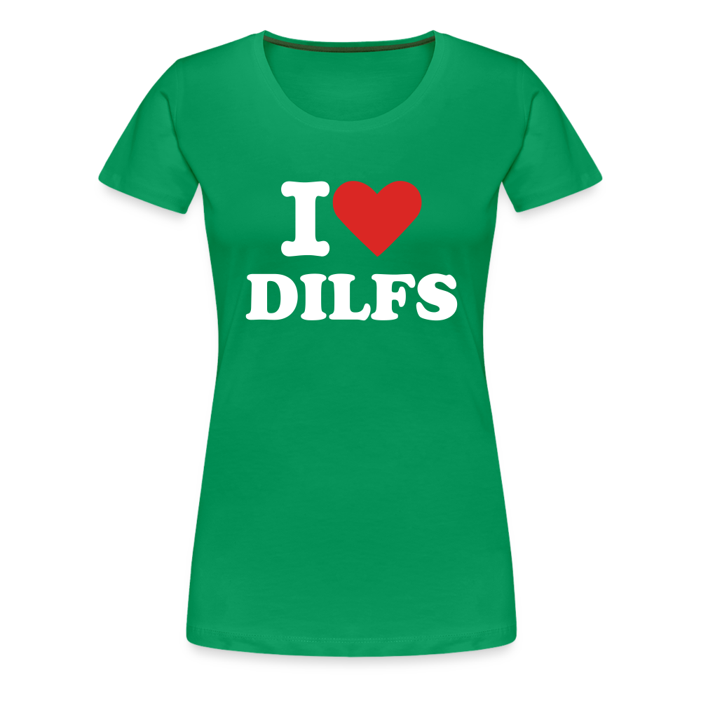 I Love DILFs - Women’s Premium T-Shirt from fluentclothing.com