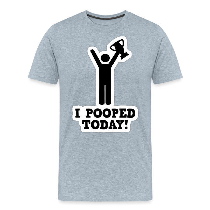 I Pooped Today - Men&