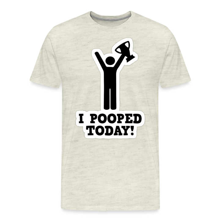 I Pooped Today - Men&