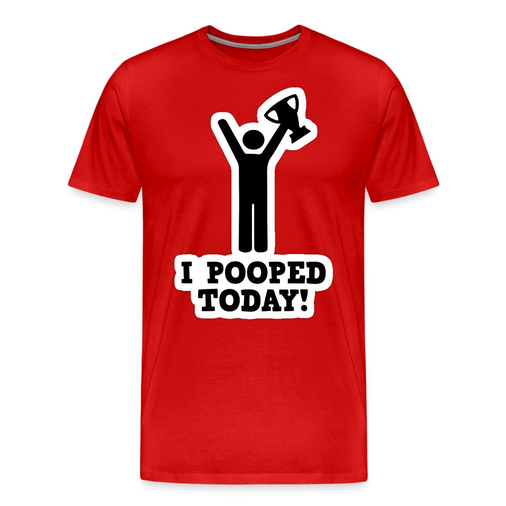 I Pooped Today - Men's Premium T-Shirt from fluentclothing.com