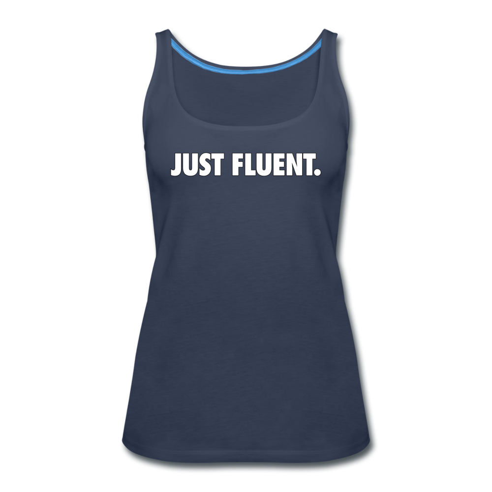 Just Fluent - Women's Premium Tank Top from fluentclothing.com
