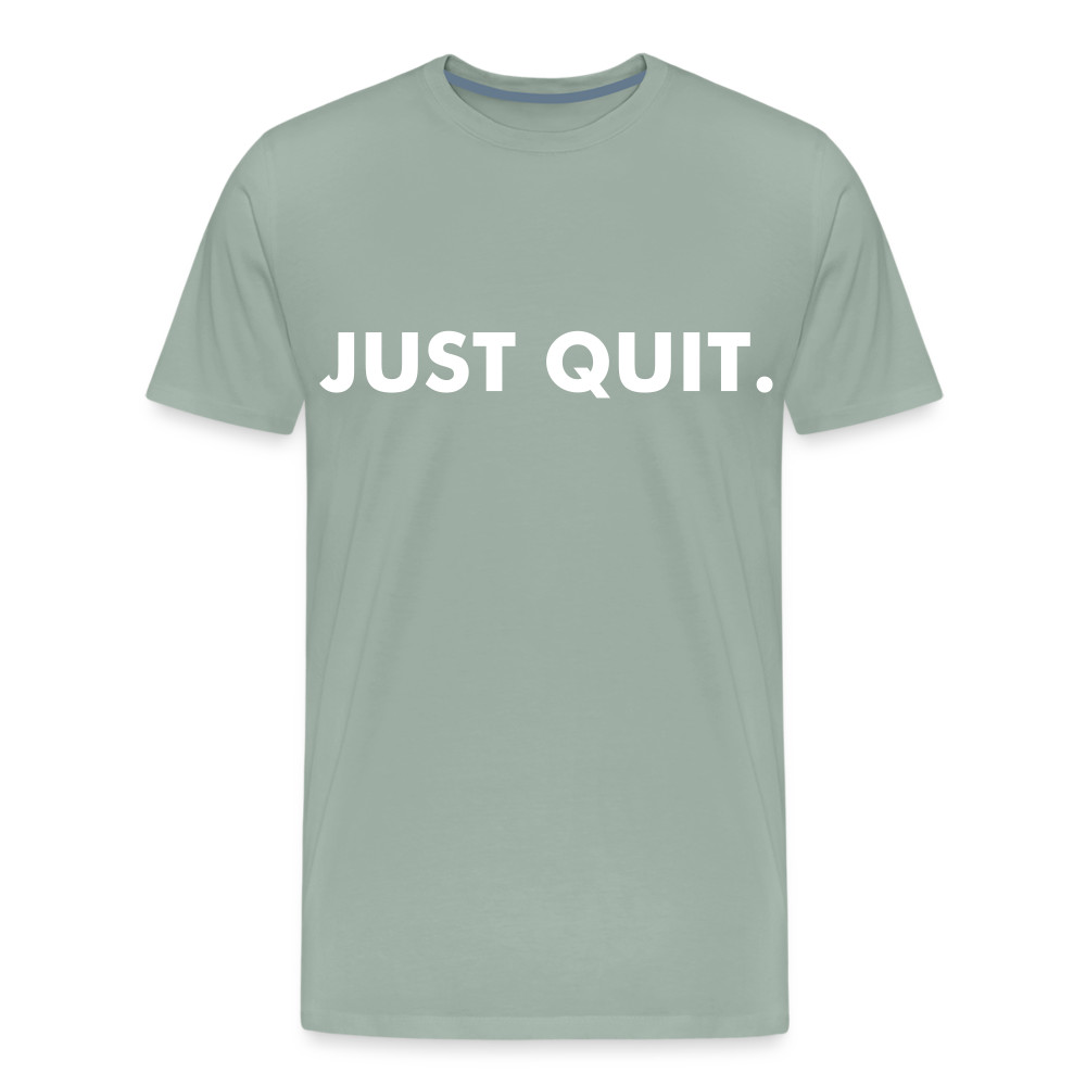 Just Quit - Men's Premium T-Shirt from fluentclothing.com
