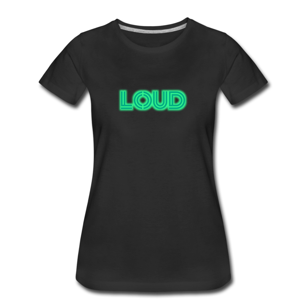 Loud - Women’s Premium T-Shirt from fluentclothing.com