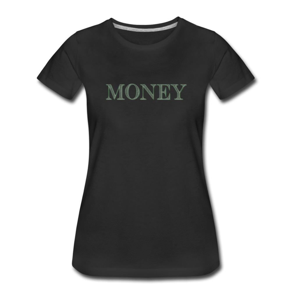 Money - Women’s Premium T-Shirt from fluentclothing.com