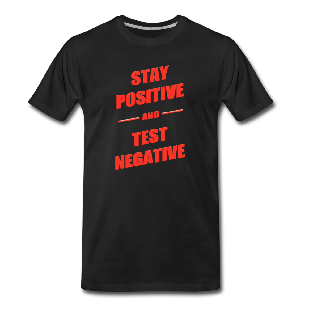 Stay Positive - Men's Premium T-Shirt from fluentclothing.com