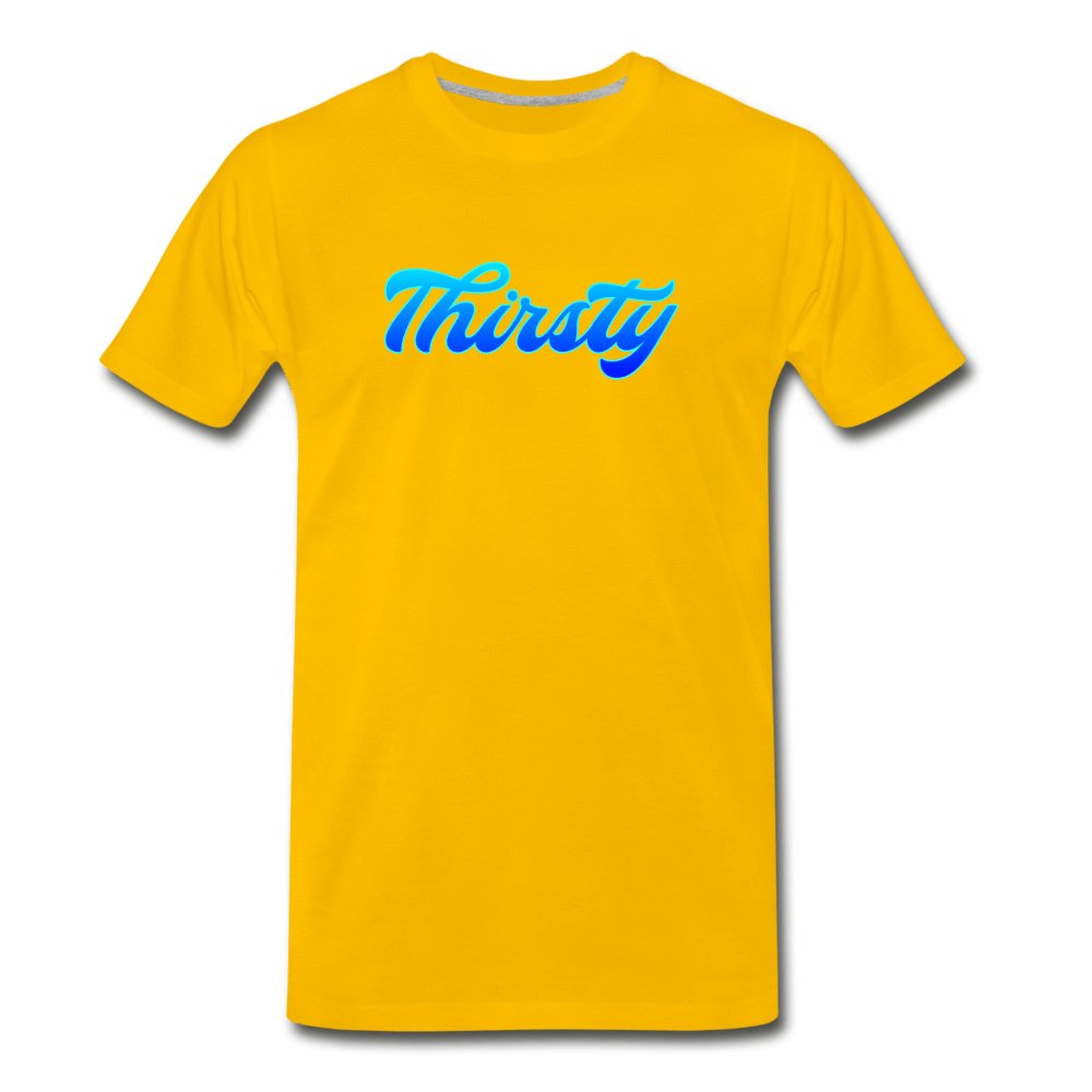 Thirsty - Men's Premium T-Shirt from fluentclothing.com