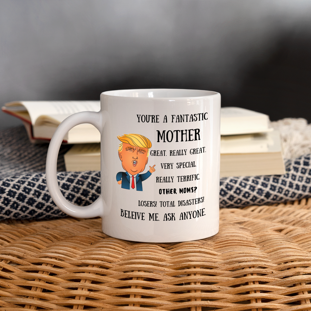 Trump Mug -Mom *Customizable* - Coffee/Tea Mug from fluentclothing.com