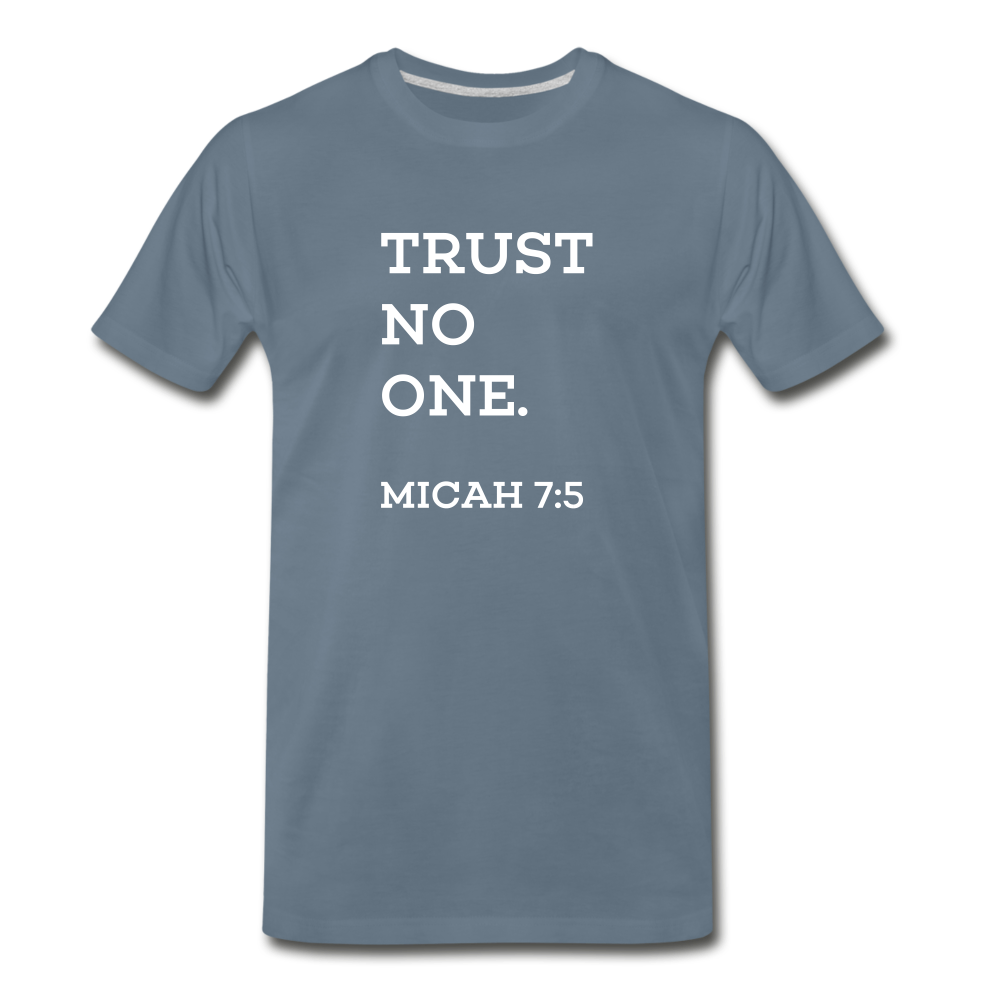 Trust No One - Men's Premium T-Shirt from fluentclothing.com