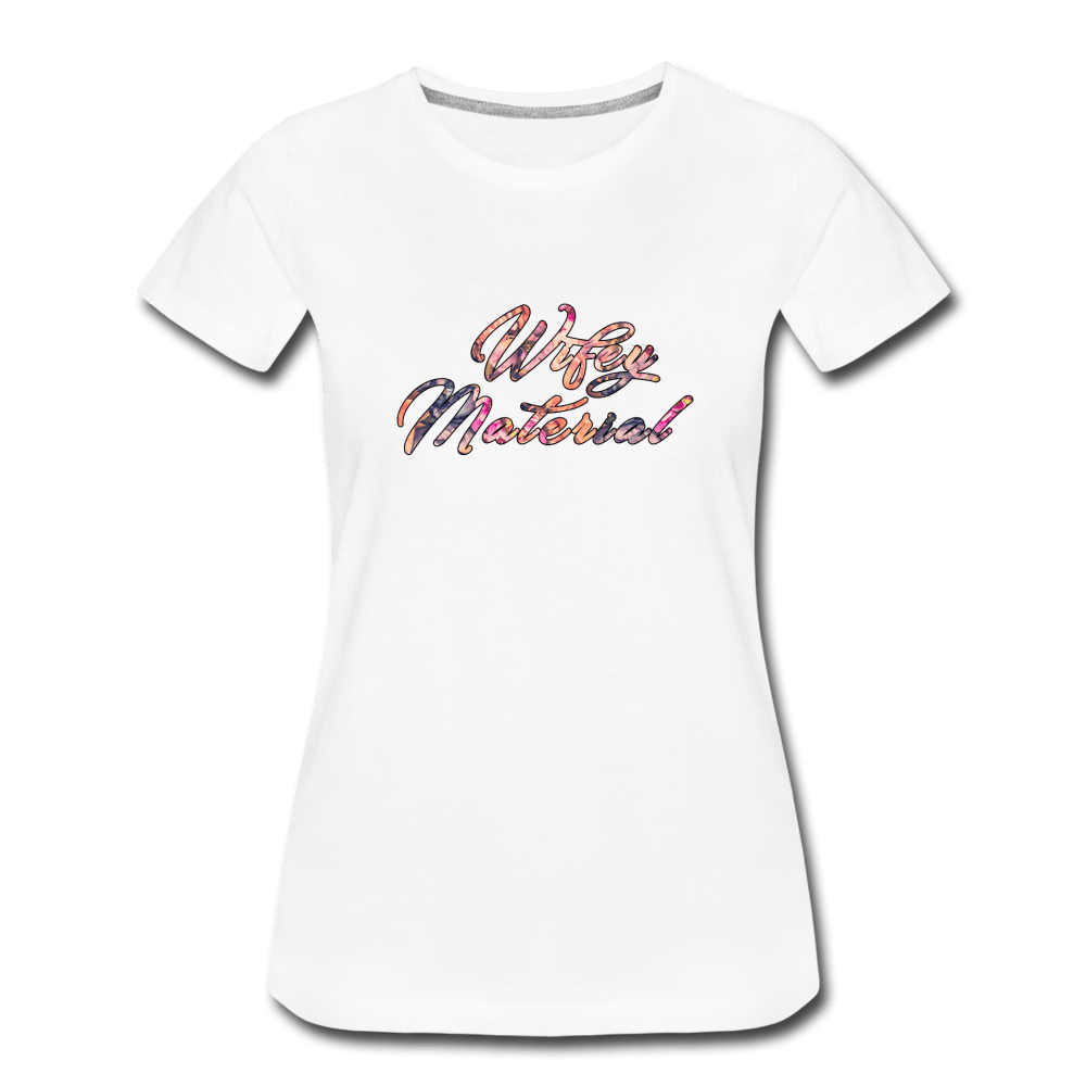 Wifey Material - Women’s Premium T-Shirt from fluentclothing.com