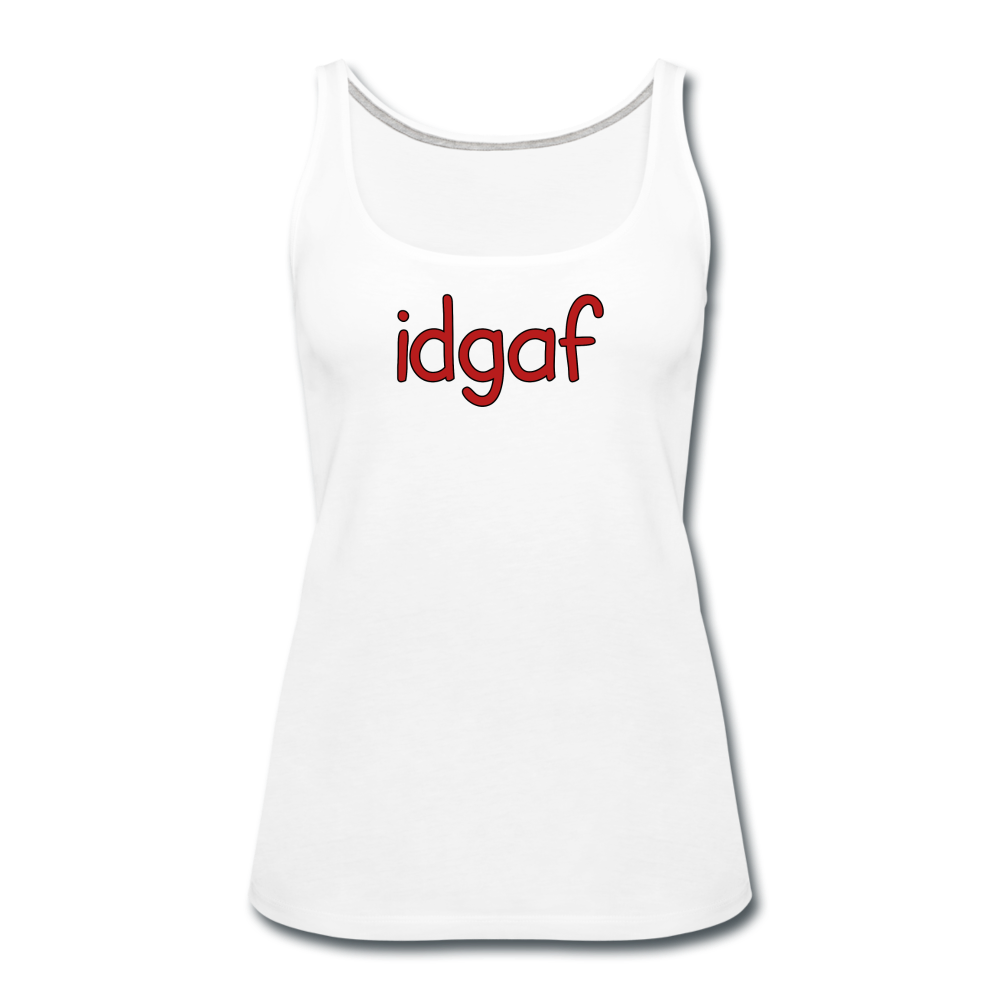 idgaf - Women's Premium Tank Top from fluentclothing.com