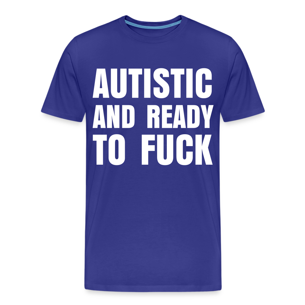 Autistic and Ready to Fuck | Men&