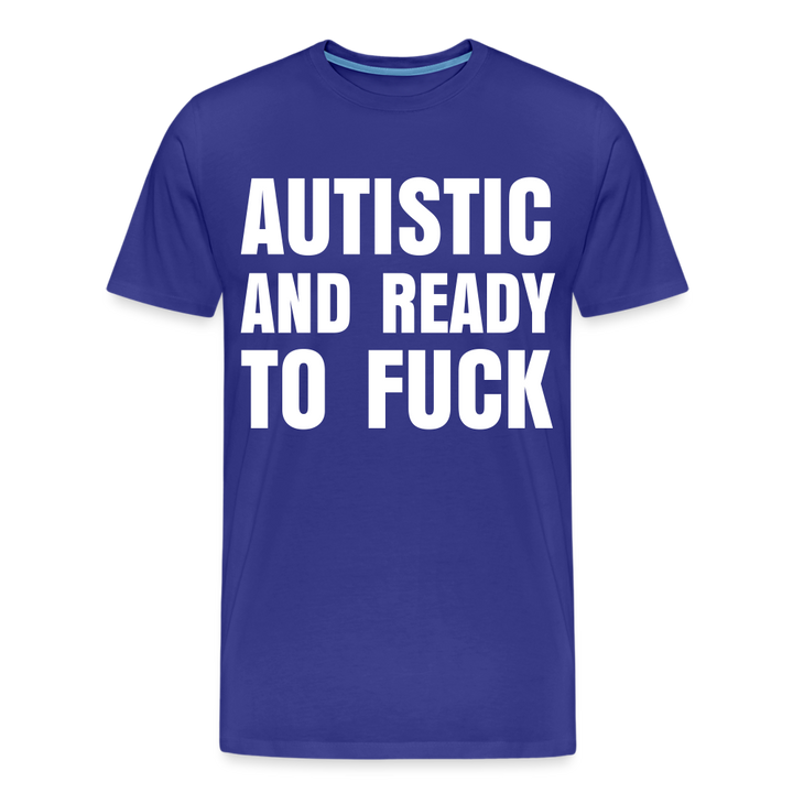 Autistic and Ready to Fuck | Men&
