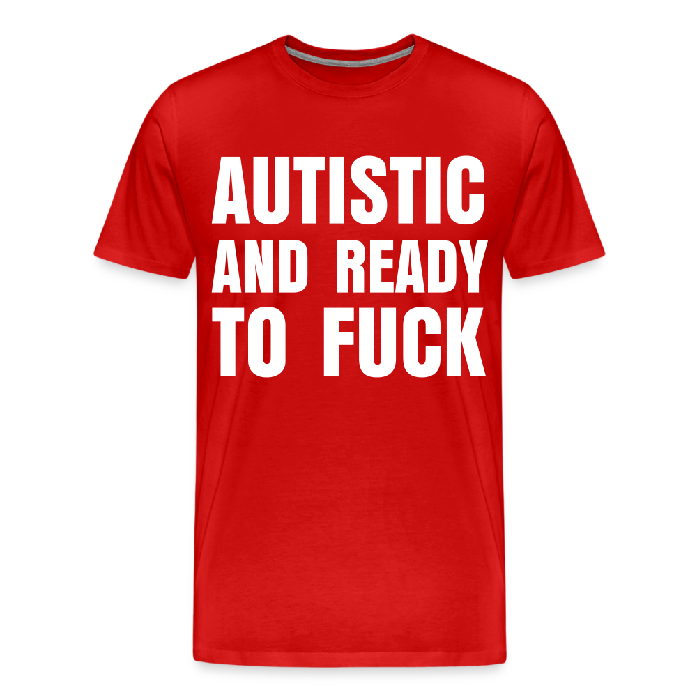 Autistic and Ready to Fuck | Men&