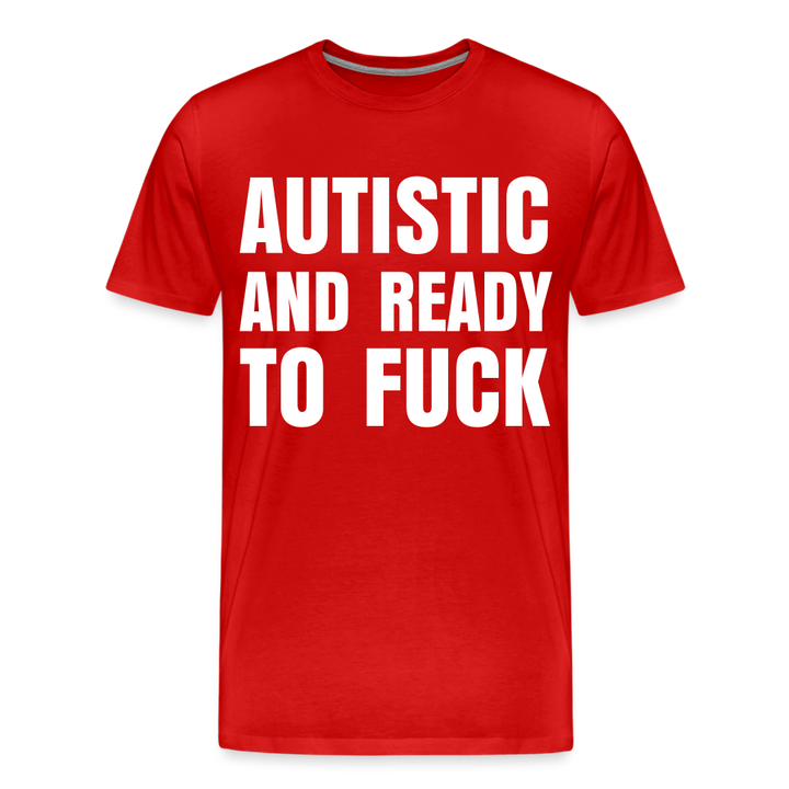 Autistic and Ready to Fuck | Men&