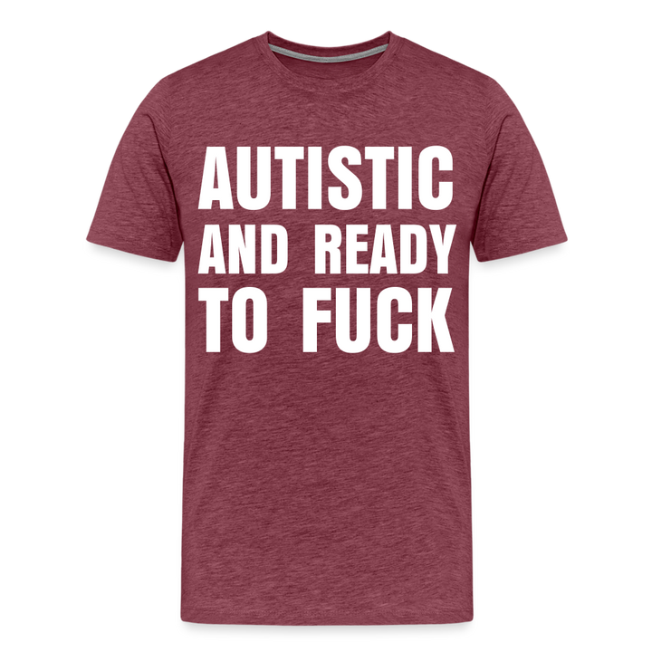 Autistic and Ready to Fuck | Men&