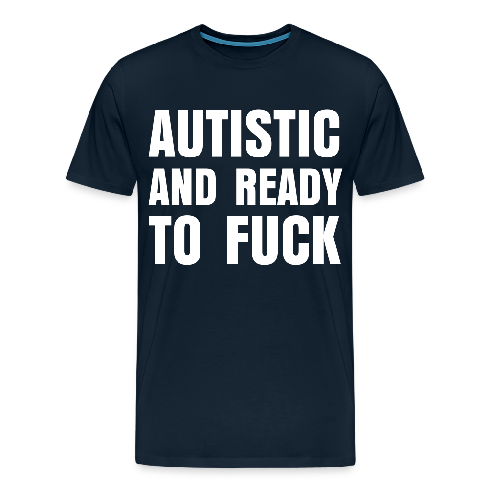 Autistic and Ready to Fuck | Men&