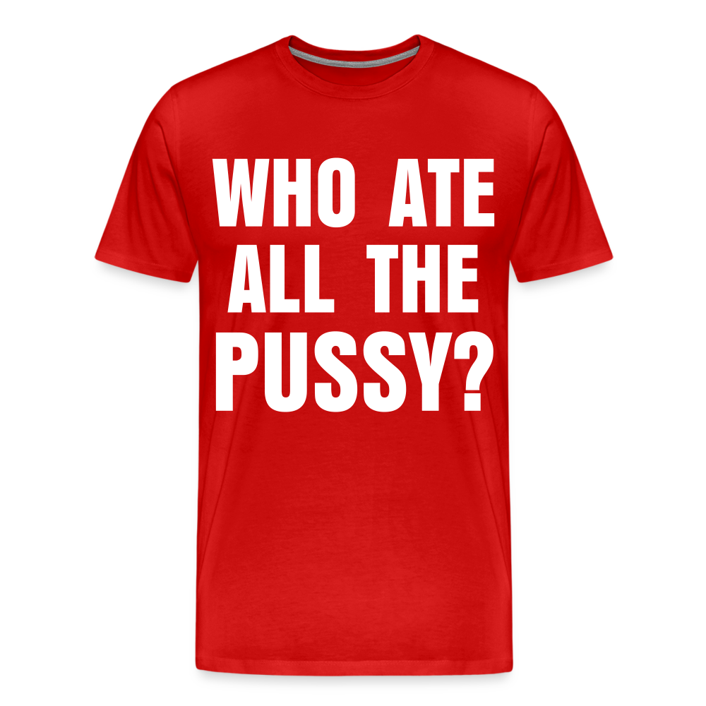 Who Ate All The Pussy? | Men&