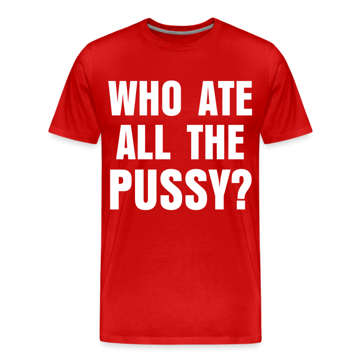 Who Ate All The Pussy? | Men&