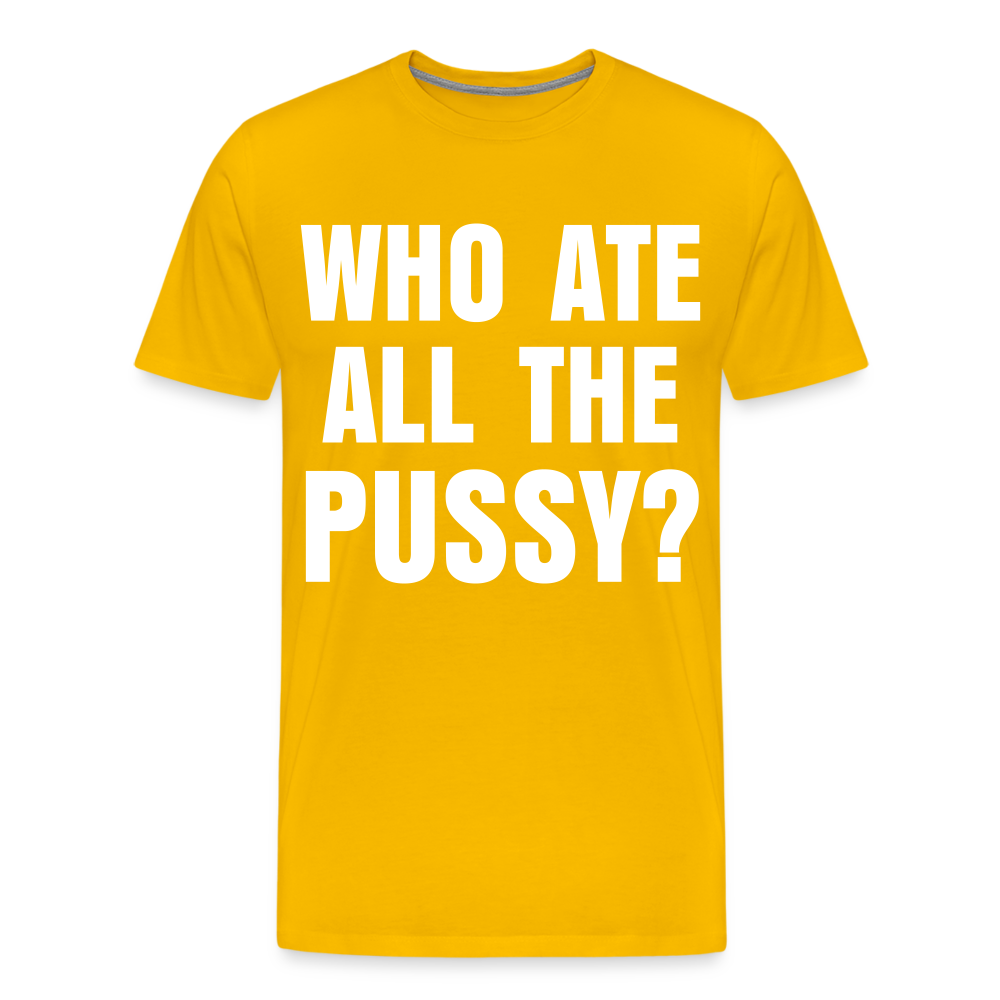 Who Ate All The Pussy? | Men&