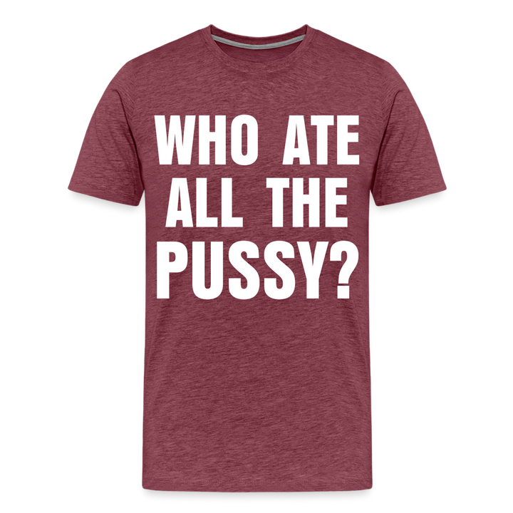 Who Ate All The Pussy? | Men&