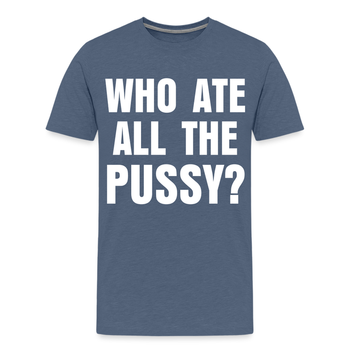 Who Ate All The Pussy? | Men&