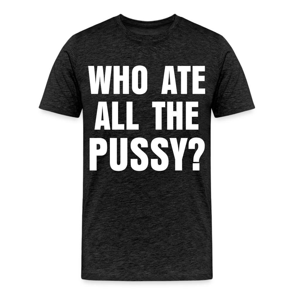 Who Ate All The Pussy? | Men&