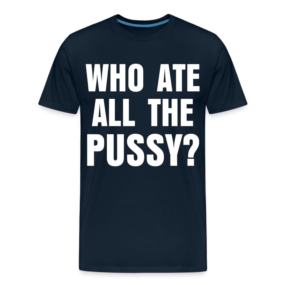 Who Ate All The Pussy? | Men&