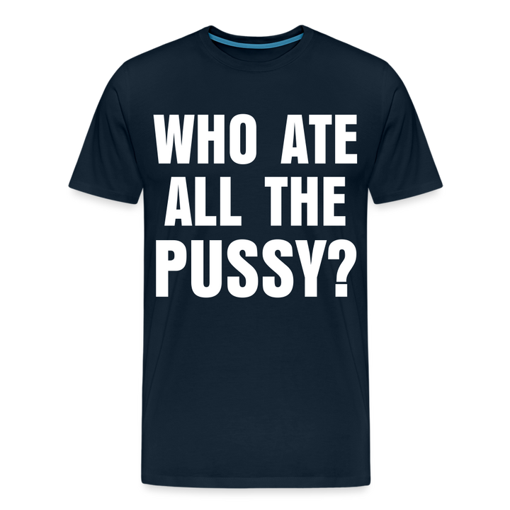 Who Ate All The Pussy? | Men&