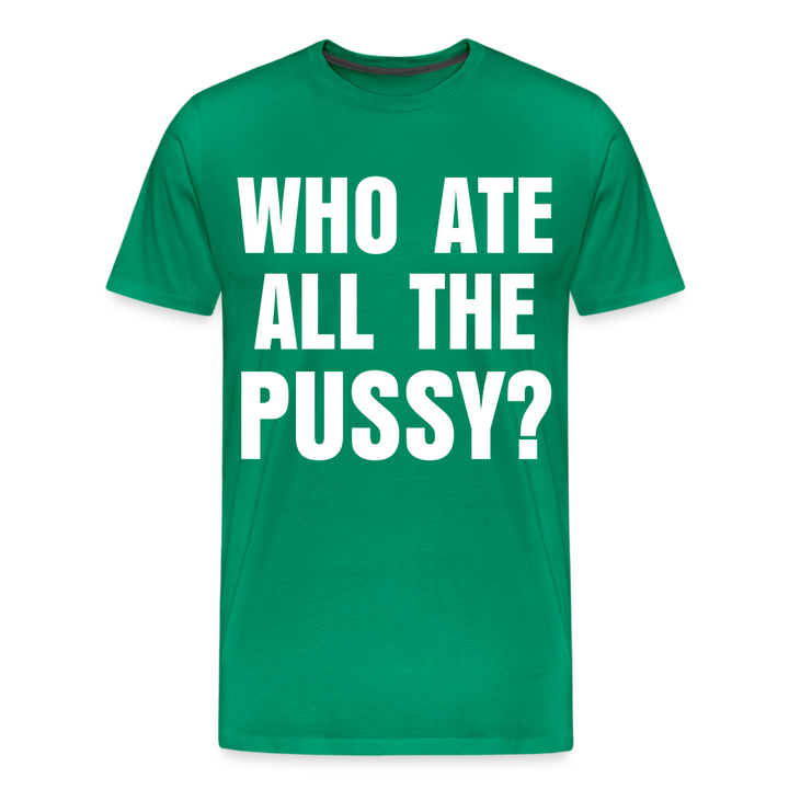Who Ate All The Pussy? | Men&